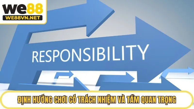 Định hướng chơi có trách nhiệm và tầm quan trọng