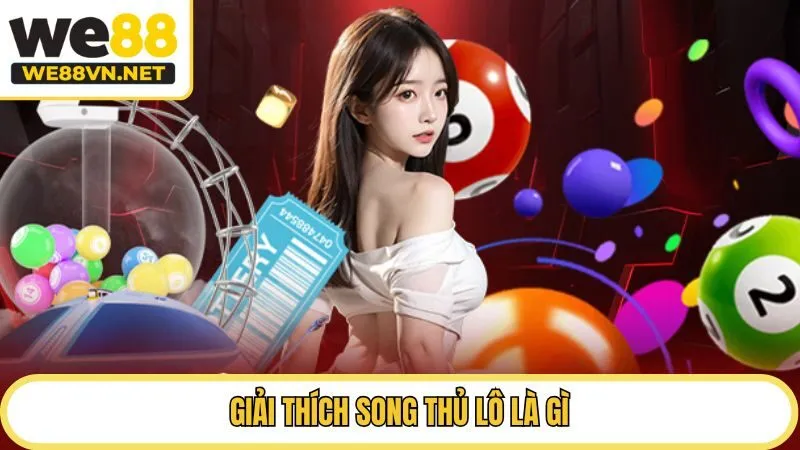 Giải thích song thủ lô là gì