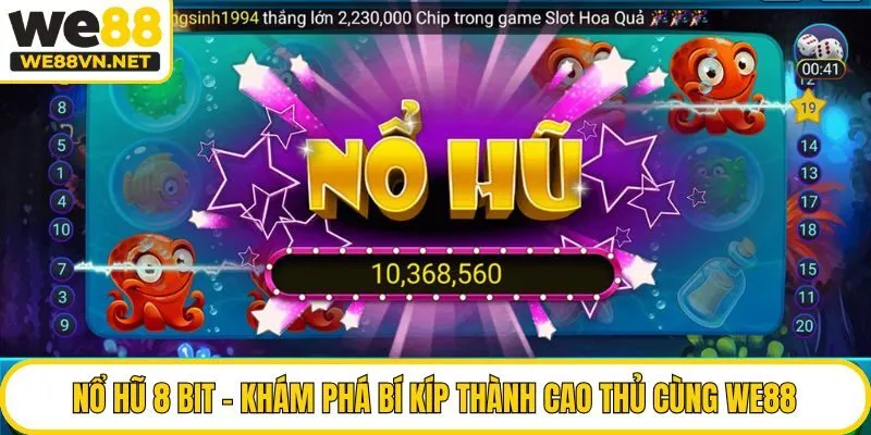 Nổ Hũ 8 Bit - Khám Phá Bí Kíp Thành Cao Thủ Cùng We88